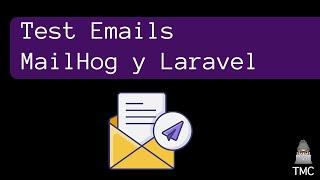 Capturando emails de forma local con MailHog y Laravel