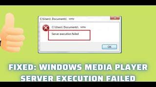[Fixed] Windows Media Player Server Execution Failed!