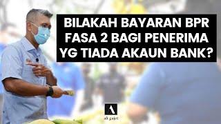 Tarikh Bayaran Bantuan Prihatin Rakyat BPR Fasa 2 Bagi Anda Yang Tiada Akaun Bank Bermula 17 Mei