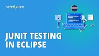 JUnit Testing In Eclipse | JUnit Testing Tutorial For Beginners | JUnit Tutorial | Simplilearn