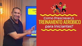 Como Prescrever o Treinamento Aeróbico para Iniciantes