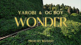 YAROBI & OG BOY - Wonder (prod. RIZADO)