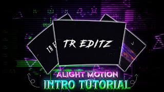 Alight Motion..!! Intro Tutorial.. Tr Editz Channel Intro Tutorial..