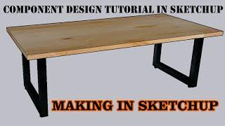 Component design in SketchUp Tutorial |  How to make table in SketchUp