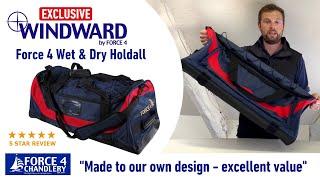 A Windward Classic - The Force 4 Wet & Dry Holdall - Review & Features. Ideal onboard or on holiday.