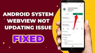 Fix Android System WebView Not Updating Issue | System WebView Won't Update | Android Data Recovery