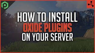 How to Install Oxide Plugins on Your Rust Server