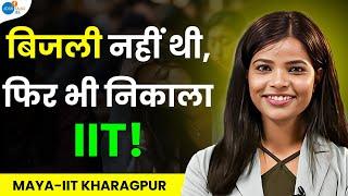 किसी ने साथ नही दिया फिर भी JEE Crack किया और IIT पहुंची | IIT JEE Motivation | Maya @JoshTalksJEE