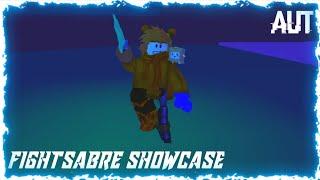 FIGHTSABRE SHOWCASE | ROBLOX A UNIVERSAL TIME