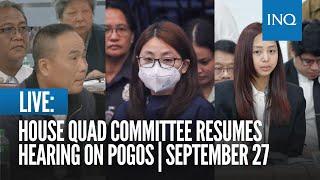 LIVE: House quad committee resumes hearing on Pogos | September 27