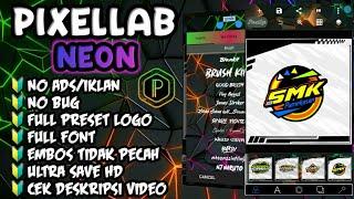 Update pixellab mod Neon | Full preset logo | full sticker | full font | No ads | Mod terbaru 2023