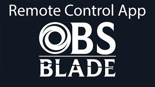 OBS Live Stream Control With Your Cell Phone! | #OBSBlade