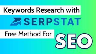 Easy keywords Research with SerpStat SEO Tool  | SEO tips 2021