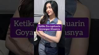 ECA AURA KALO UDAH NGELUARIN GOYANGAN ANDALANNYA VIBESNYA PUN JADI BEDA #ecaaura