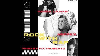 ROCK WITH RAP ( FT. HARSH LIKHARI X NEFFEX X ANIRUDH RAVICHANDAR X HIP HOP TAMIZHA ) X RXTROBEATZ.