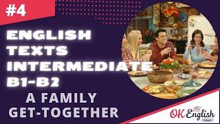 Text 4 A Family Get-Together (Topic 'Relations')  Английский язык INTERMEDIATE (B1-B2)