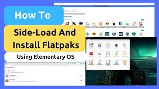 How To Side-Load And Install FlatPaks Using Elementary OS