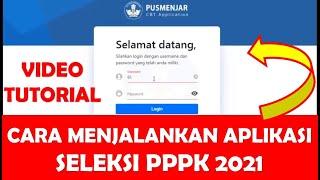 CARA MENJALANKAN APLIKASI SELEKSI PPPK 2021