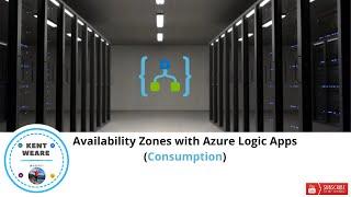 135 - Azure Availability Zones for Azure Logic Apps (Consumption)