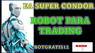  EA SUPER CONDOR  Robot para Trading Forex, Mercados Sintéticos, Deriv, mt5 