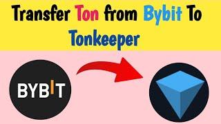 Transfer Ton from Bybit to Tonkeeper Ton from Bybit to Tonkeeper | send ton from bybit to tonkeeper