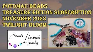 Potomac Beads Treasure Edition Subscription - November 2023 - Twilight Bloom #potomacbeads