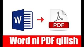 WORD DASTURIDA YOZILGAN FAYLNI PDF GA AYLANTIRISH, KOMPYUTER KURSLARI, KAMIGA XAFA BO'LISH YO'Q