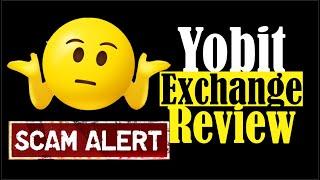 Yobit Exchange Reviews: Is Yobit Legit or Scam