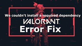 How to fix Error "We Couldn't install a require dependency in valorant" in Windows 7/10 | Riot Games