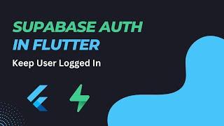 How to Keep User Logged In Flutter with Supabase | Store User Session in Flutter | Supabase Flutter