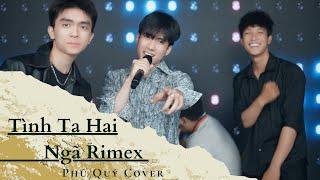 TÌNH TA HAI NGÃ RIMEX     | AKI KHOA   |  PHÚ QUÝ COVER