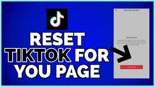 How To Reset Tiktok For You Page (Quick & Easy)