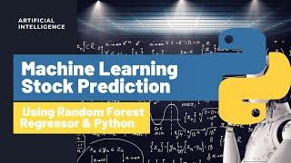 Machine Learning Stock Prediction Using Random Forest Regressor