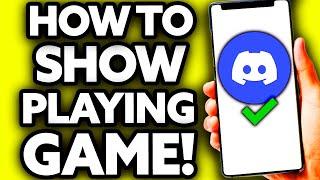 How To Show Playing Game on Discord Mobile [The Truth!]