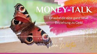 MONEY TALK | Erlaube dir eine ganz neue Beziehung zu Geld | Vera Warter