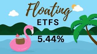5.44% money market fund ETFs FLOT, FLRN, FLTR, VRIG