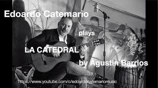 Edoardo Catemario plays La Catedral