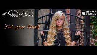 Did You Think Official Music Video - Lindee Link (Original Song)