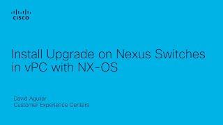 Install Upgrade on Nexus Switches in vPC with NX-OS