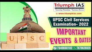 UPSC CIVIL SERVICES-2022 | IMPORTANT EVENTS & DATES | UPSC 2022 Exam Calendar