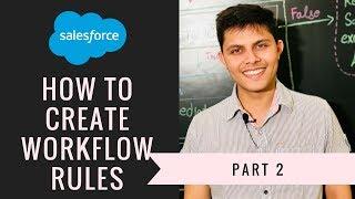 How to create workflow rules with immediate and time dependent actions in Salesforce ?