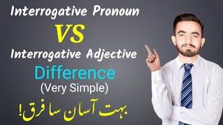 Interrogative pronoun ( Vs ) Interrogative adjective | Very Simple | Hindi/Urdu | English Grammar