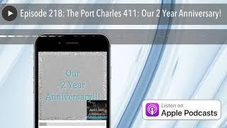 Episode 218: The Port Charles 411: Our 2 Year Anniversary!