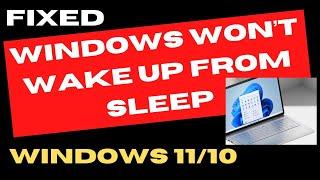 Windows Laptop Won’t Wake Up From Sleep in Windows 11 /10 Fixed