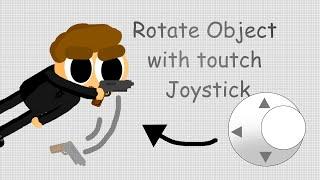 Rotate Object by Toutch Joystick | Unity C#