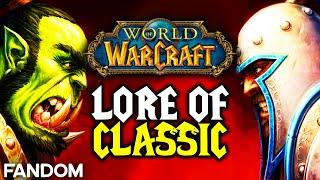 World of Warcraft Classic Lore Explained [The Story of Warcraft]