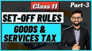 Set-off Rules in GST | Adjustment of GST| Sequence of GST set off | Goods & services tax | Accounts