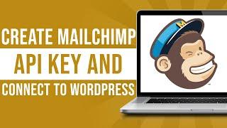 How To Create Mailchimp API key and Connect API key To WordPress Website