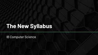 IB Computer Science - The New Syllabus