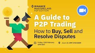 Binance Masterclass- A Guide to P2P Trading on Binance